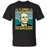 A Virus Will Not Tshirt, Black, Unisex T-Shirt A Virus Will Not Tshirt, Black, Unisex T-Shirt