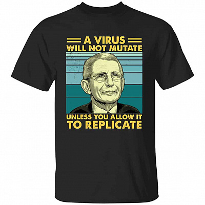 A Virus Will Not Tshirt, Black, Unisex T-Shirt