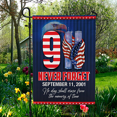 Never Forget 9 11 No Day Shall Erase from The Memory of Time Decorative Garden Flag - House Flag - Wall Flag