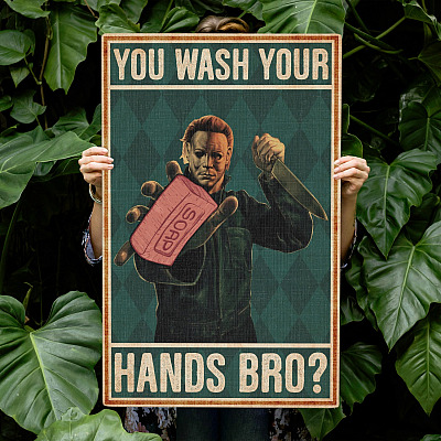 Michael Myers You Wash Your Hands Bro Halloween Funny Bathroom Framed Canvas Print - Home Decor Wall Art - Poster