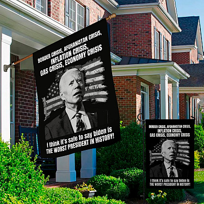 Alternative view of Border Crisis Afghanistan Crisis I Think It's Safe To Say Biden Is The Worst President In History Decorative Garden Flag - House Flag