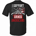 I Support Armed Americans Fu Shirt, Black, Unisex T-Shirt I Support Armed Americans Fu Shirt, Black, Unisex T-Shirt