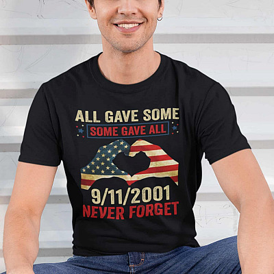 Alternative view of 9/11/2001 All Gave Some Some Gave All American Flag Hand T-shirt - 9/11 Never Forget Shirt