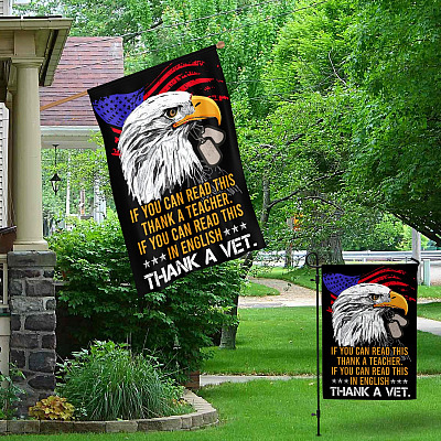 Alternative view of If You Can Read This In English Thank a Vet Garden Flag - Veteran House Flag - Veteran Flag