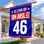 Funny Anti Biden Say No To Creepy Biden Clean Up On Aisle 46 House Wall Flag - Fraudy Six 46 Decorative Garden Flag