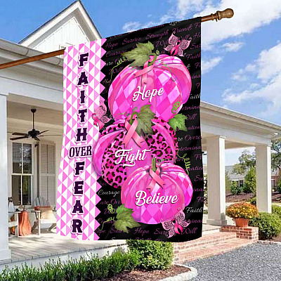 Faith Over Fear Hope Fight Believe Pink Ribbon Pumpkin Breast Cancer Outdoor House Flag - Home Garden Flag