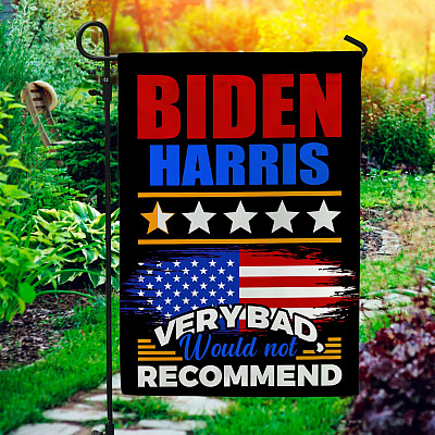 Biden Harris Rating Very Bad Would Not Recommended Garden Flag - House Flag- Anti Biden Flag