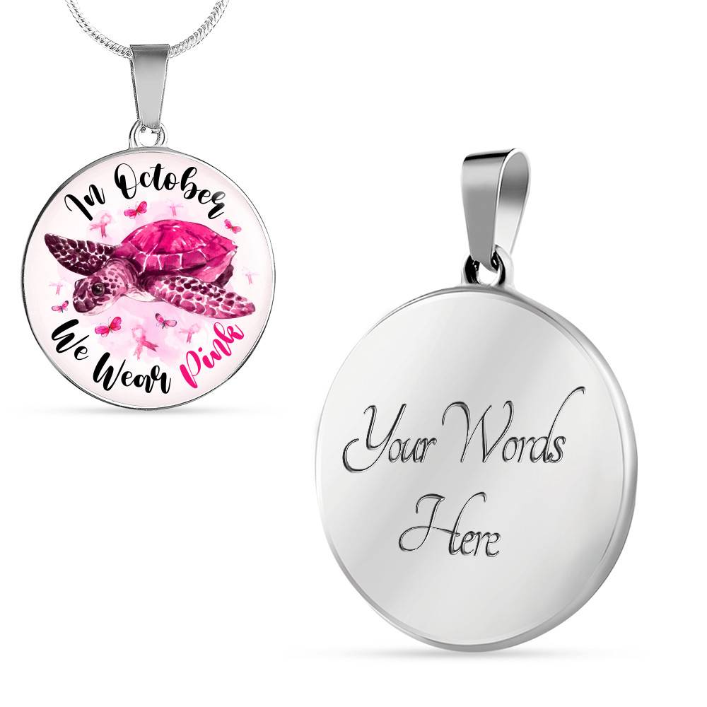 Turtle In October We Wear Pink Circle Breast Cancer Awareness Pendant Necklace - Breast Cancer Survivor Bangle
