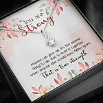 You Are Strong Survivor Alluring Beauty Necklace - Cancer Recovery Affirmation Jewelry Encouragement Gifts