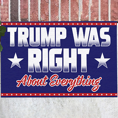 Trump Was Right About Everything Doormat - Outdoor Indoor Doormat - Trump Supporter Doormat