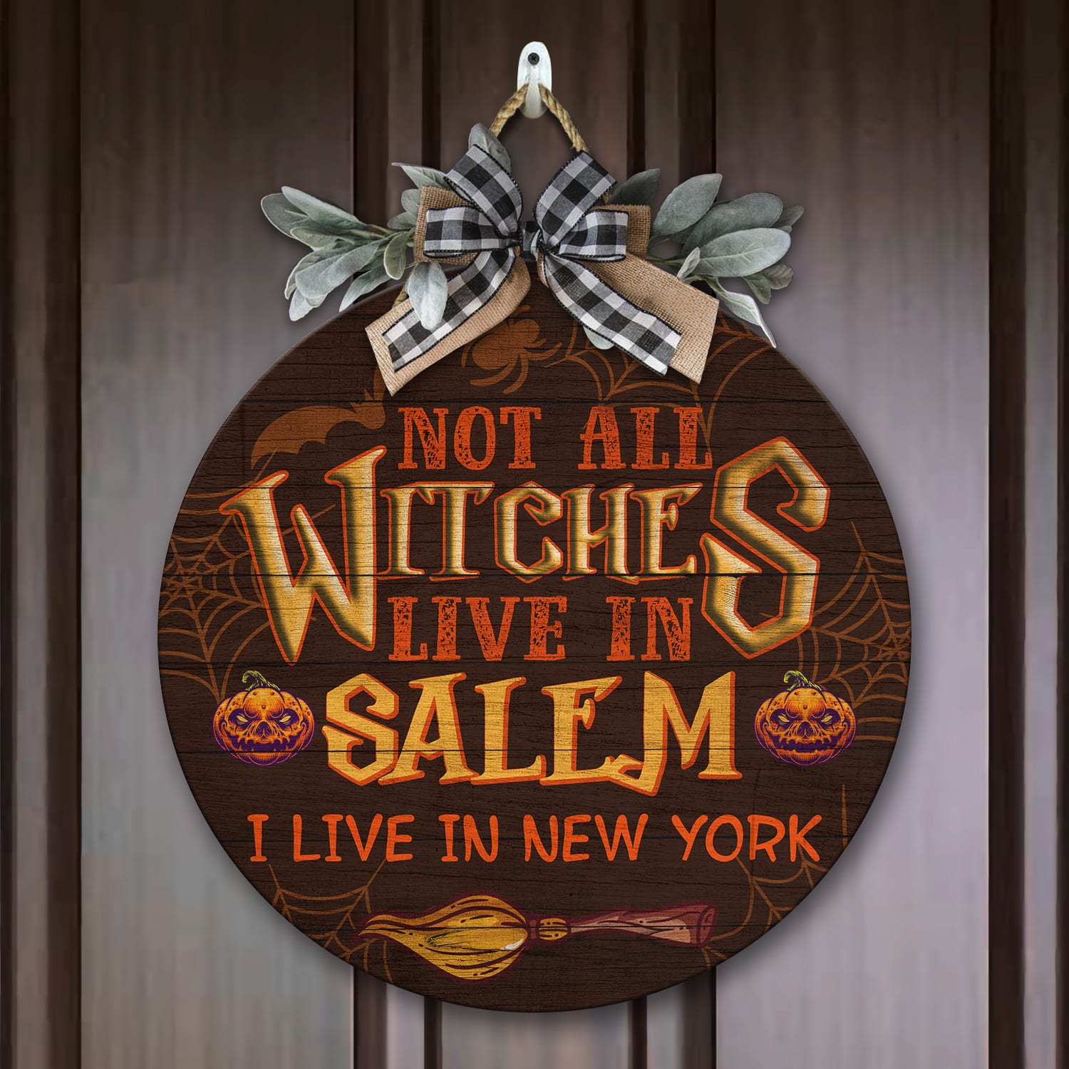 6KT. Not All Witches Live In Salem-Sample Design Door Sign Mockup 7
