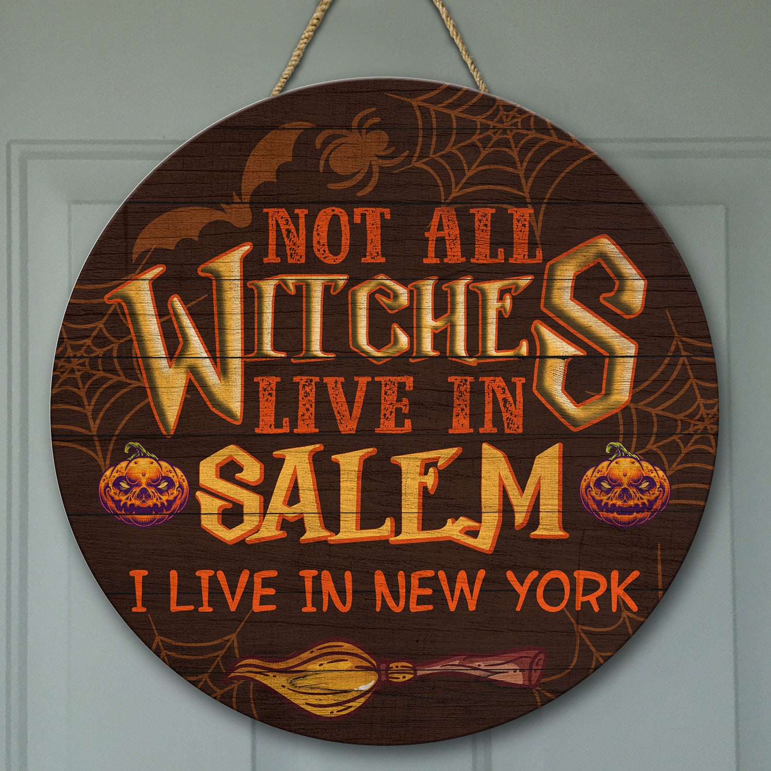 6KT. Not All Witches Live In Salem-Sample Design Door Sign Mockup 9