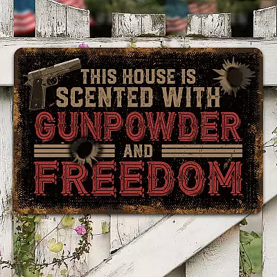 This House Is Scented with Gunpowder and Freedom Retro Decorative Metal Sign - Indoor Outdoor Decor Farmhouse