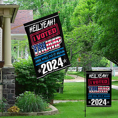Alternative view of Hell Yeah I Voted Trump And Will Do It Again 2024 Outdoor Garden Flag - House Flag - Wall Flag