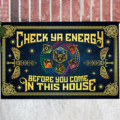 Check Ya Energy Before You Come in This House Decorative Doormat - Funny Roll Welcome Mat