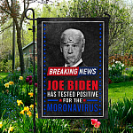 Breaking News Joe Biden Has Tested Positive For The Moronavirus Outdoor Garden Flag - House Flag - Wall Flag