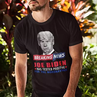 Alternative view of Breaking News Joe Biden Has Tested Positive For The Moronavirus T-Shirt - Funny Anti Biden T-Shirt