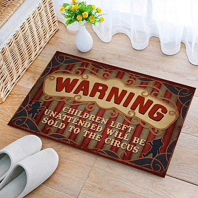Funny Warning Children Left Unattended Will Be Sold To The Circus Doormat - Halloween Circus Welcome Mat