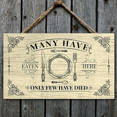 Alternative view of Many Have Eaten Here Only Few Have Died Wooden Door Sign - Front Porch Sign - Kitchen Sign