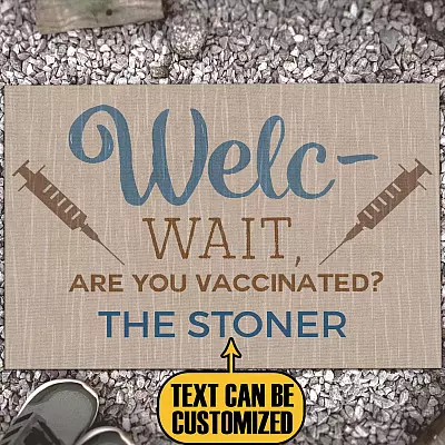 Custom Family Name Welc Wait Are You Vaccinated House Doormat - Funny Vaccination Outdoor Doormat