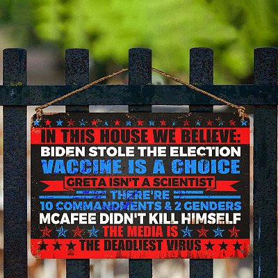 Alternative view of In This House We Believe Biden Stole The Election Vaccine Is A Choice Decorative Metal Sign - Anti Biden Yard Sign