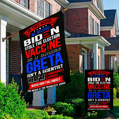 Alternative view of In This House We Believe Biden Stole The Election Vaccine Is A Choice Outdoor Garden Flag - House Flag - Wall Flag