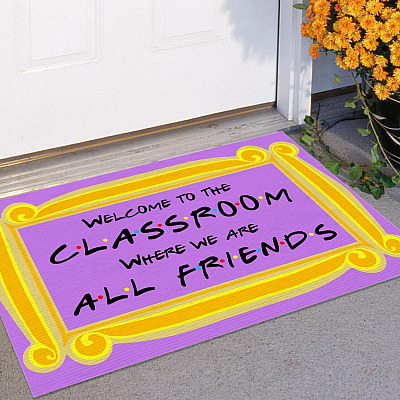 Alternative view of Welcome to the Classroom Where We Are All Friends Outdoor Indoor Doormat
