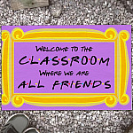 Welcome to the Classroom Where We Are All Friends Outdoor Indoor Doormat