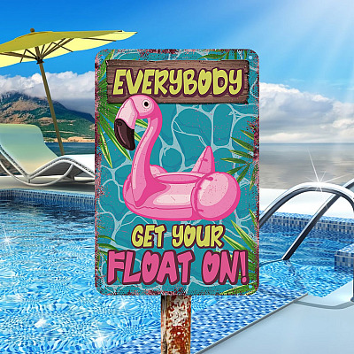 Everybody Get Your Float On Pink Flamingo Vintage Pool Decorative Metal Sign - Pool Indoor Outdoor Decoration