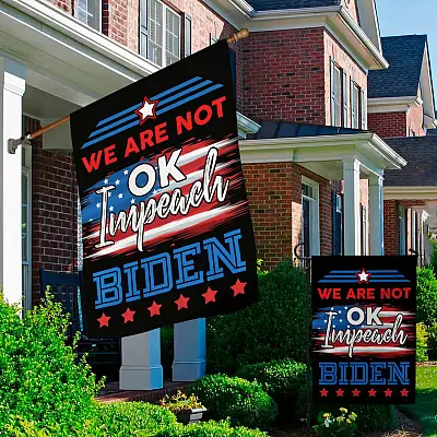 Alternative view of Impeach Biden We Are Not Okay Garden Flag - Anti Biden Is Not My President House Flag - Wall Flag