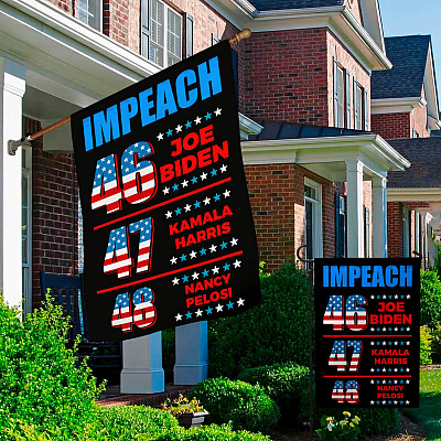 Alternative view of Impeach 46 47 48 Biden Kamala Harris Nancy Pelosi Political Garden Flag - Anti Biden Harris Pelosi House Flag