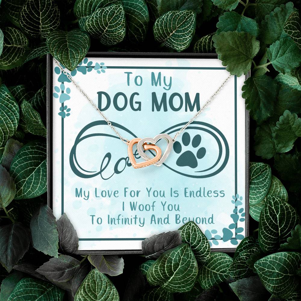 To My Dog Mom My Love For You Is Endless I Woof You To Infinity And Beyond Interlocking Hearts Pendant Necklace