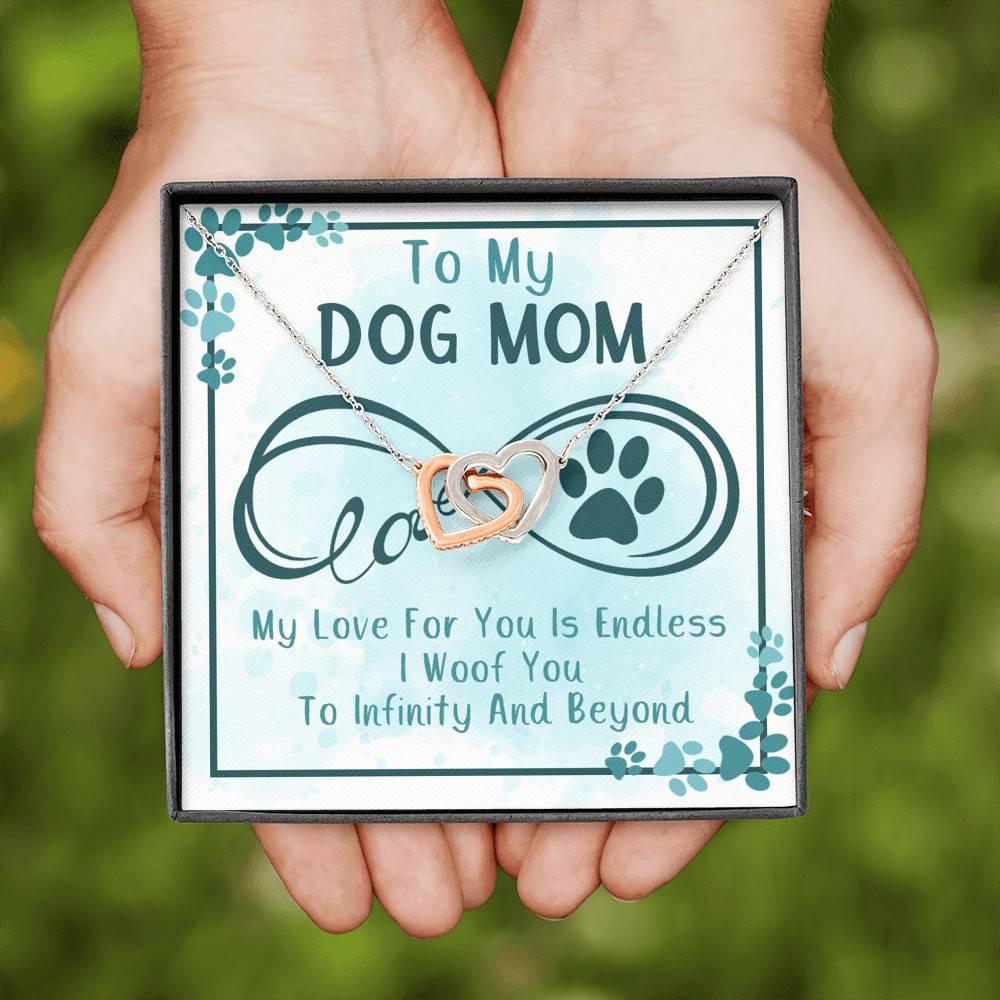 To My Dog Mom My Love For You Is Endless I Woof You To Infinity And Beyond Interlocking Hearts Pendant Necklace