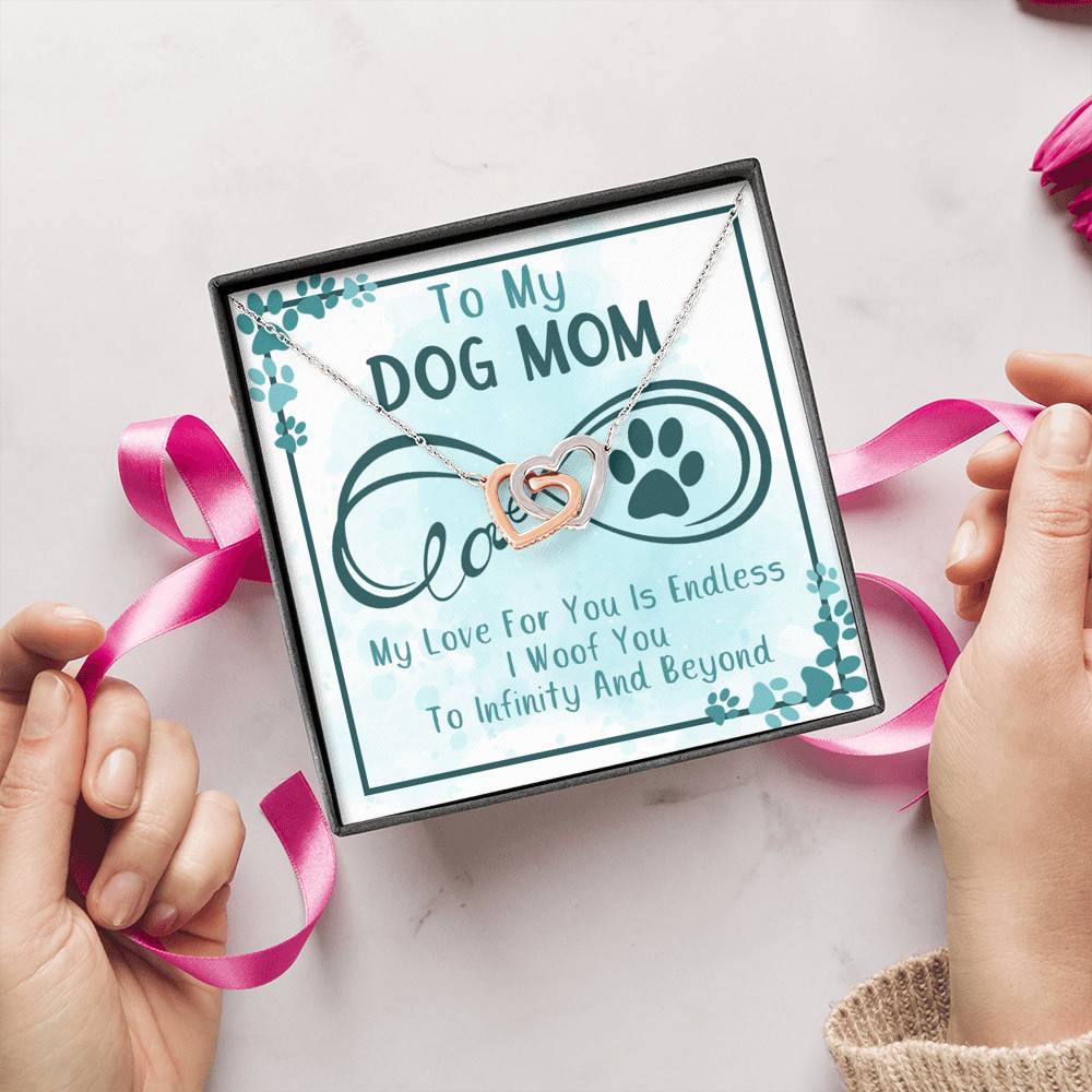 To My Dog Mom My Love For You Is Endless I Woof You To Infinity And Beyond Interlocking Hearts Pendant Necklace