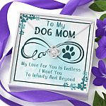 To My Dog Mom My Love For You Is Endless I Woof You To Infinity And Beyond Love Knot Necklace
