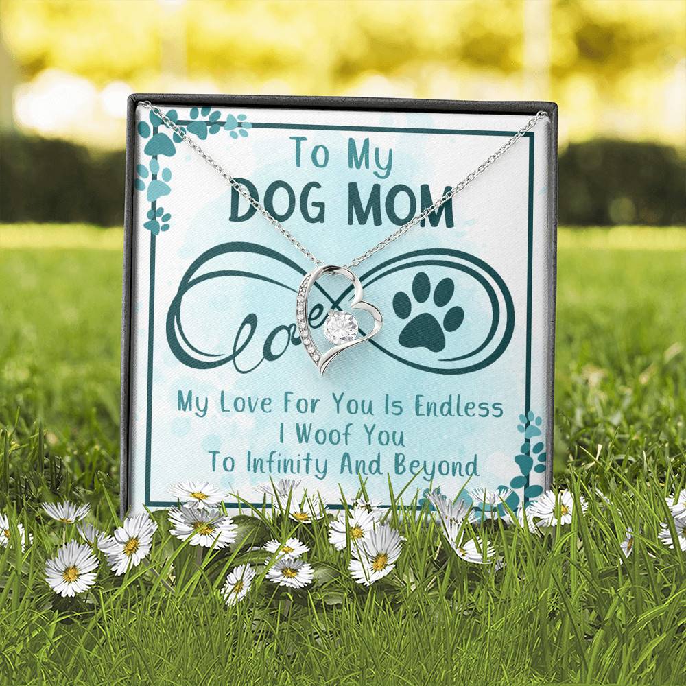 To My Dog Mom My Love For You Is Endless I Woof You To Infinity And Beyond Forever Love Heart Pendant Necklace