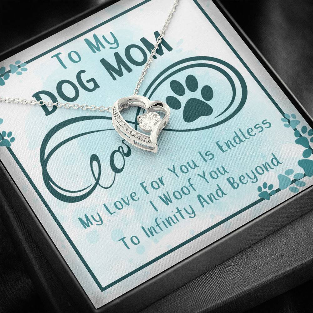 To My Dog Mom My Love For You Is Endless I Woof You To Infinity And Beyond Forever Love Heart Pendant Necklace