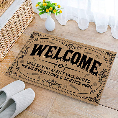 Alternative view of Welcome Unless You Aren’t Vaccinated We Believe in Love and Science Here Entrance Indoor Outdoor Decorative Doormat