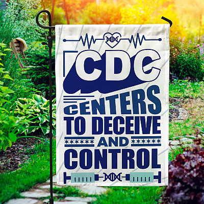 CDC Flag Centers to Deceive and Control Garden Flag - House Flag - Wall Flag