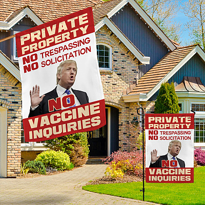 Alternative view of Funny Trump No Vaccine Meme Saying Flag - Private Property No Trespassing No Solicitation No Vaccine Inquires Outdoor Garden House Flag