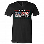 Trump Told You So Funny T-shirt, Black, V-Neck T-Shirt