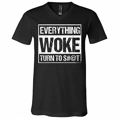 Woke Turn To Shit tee, Black, V-Neck T-Shirt