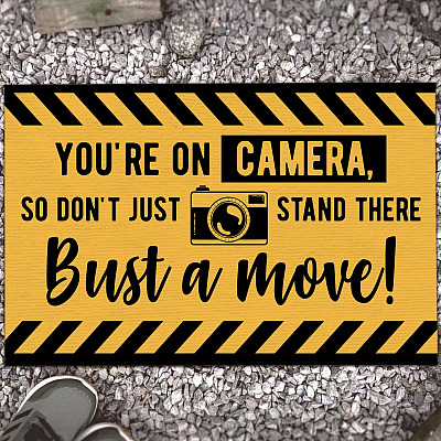 You're on Camera so Don't Just Stand There Bust a Move Joke Welcome Mat Entrance Indoor Outdoor Decorative Doormat