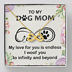 To My Dog Mom My Love for You Is Endless I Woof You to Infinity and Beyond Infinity Heart Pendant Necklace for Dog Mom - Infinity Heart Necklace (18K Yellow Gold)