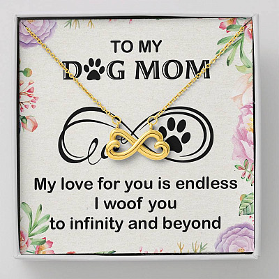 To My Dog Mom My Love for You Is Endless I Woof You to Infinity and Beyond Infinity Heart Pendant Necklace for Dog Mom - Infinity Heart Necklace (18K Yellow Gold)
