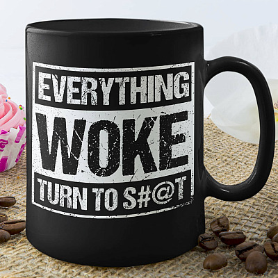 Alternative view of Everything Woke Turn To Shit Funny Donald Trump Campaign Coffee Mug - Trump President Travel Bottle