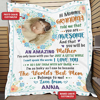 Personalized Baby Photo Hi Mommy Blanket Grandma Told Me That You are Awesome Fleece Blanket - Mink Sherpa Blanket - Woven Blanket
