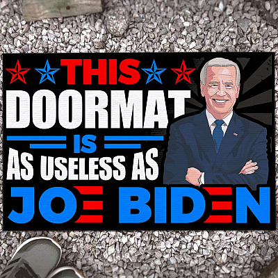 This Doormat Is as Useless as Joe Biden Anti Biden Entrance Indoor Outdoor Decorative Doormat