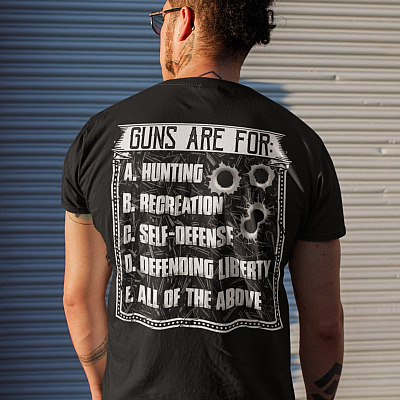 Alternative view of Guns Are For Hunting Recreation Self-Defense Defending Liberty All Of The Above Funny Gun Print On Back T-Shirt Only
