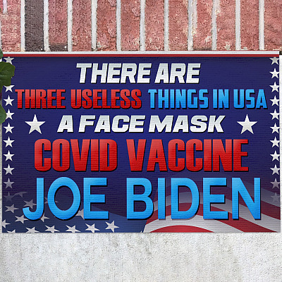 There Are Three Useless Things in USA a Face Mask Covid Vaccine Joe Biden Decorative Doormat - Anti Biden Welcome Mat